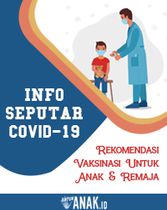 Rekomendasi Pemberian Vaksin Anak dan Remaja