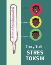 Terry Talks: Stres Toksik