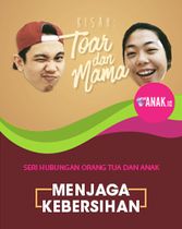 Toar dan Mama Series - Menjaga Kebersihan