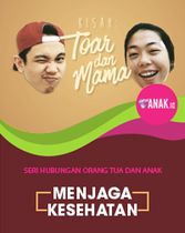 Toar dan Mama Series - Menjaga Kesehatan