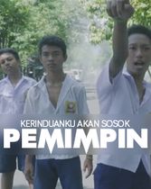 Short Movie -  Kerinduanku Akan Sosok Pemimpin