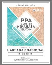 Perayaan Hari Anak Nasional 2022 PPA Cluster Minahasa Selatan bersama Bupati Minahasa Selatan