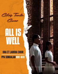All Is Well (Chris Thomlin Cover) by Ora Et Labora Choir, PPA Sonhalan Niki-Niki