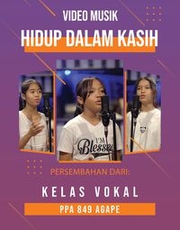 Kelas Vokal PPA 849 Agape - Hidup dalam kasih