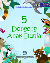 Buku Bacaan Partisipan - 5 Dongeng Anak Dunia