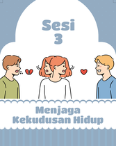 Sesi 3: Menjaga Kekudusan Hidup